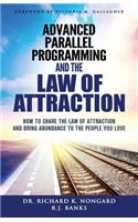 Advanced Parallel Programming and the Law of Attraction