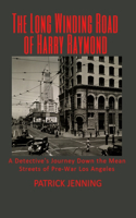 Long Winding Road of Harry Raymond