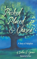 Picked Placed & Chosen