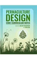 Permaculture Design Core Curriculum Notes