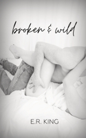 Broken & Wild