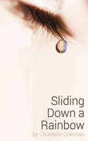 Sliding Down a Rainbow