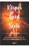 Körper Geist Seele