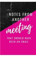 Notes from Another Meeting That Should Have Been an Email