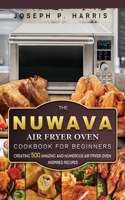 The Nuwave Air Fryer Oven Cookbook for Beginners