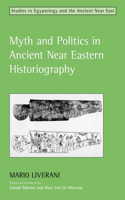 Myth and Politics in Ancient Near Eastern Historiography