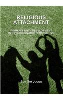Religious Attachment: Women's Faith Development in Psychodynamic Perspective