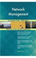 Network Management A Complete Guide - 2020 Edition