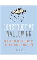 Constructive Wallowing