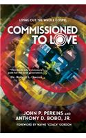 Commissioned to Love