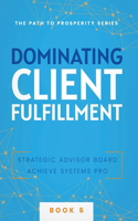 Dominating Client Fulfillment