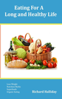 Eating For a Long And Healthy Life