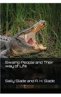 Swamp People and Their way of Life