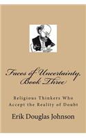 Faces of Uncertainty, Book Three