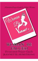 Woman Be Valued