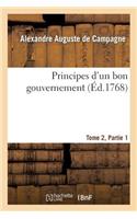 Principes d'Un Bon Gouvernement Tome 2 Partie 1