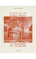 Un Joyau de L'Art Judaique Francais: La Synagogue de Cavaillon