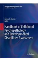 Handbook of Childhood Psychopathology and Developmental Disabilities Assessment