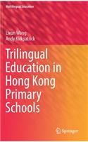 Trilingual Education in Hong Kong Primary Schools