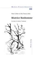 Béatrice Bonhomme: Le Mot, La Mort, l'Amour(100 Modern French Identities)