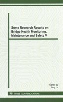 Some Research Results on Bridge Health Monitoring, Maintenance and Safety V