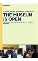 The Museum Is Open: Towards a Transnational History of Museums 1750-1940(Contact Zones)