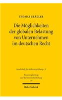 Die Moglichkeiten der globalen Belastung von Unternehmen im deutschen Recht