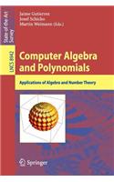 Computer Algebra and Polynomials: Applications of Algebra and Number Theory