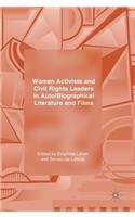 Women Activists and Civil Rights Leaders in Auto/Biographical Literature and Films