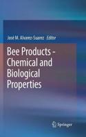 Bee Products - Chemical and Biological Properties