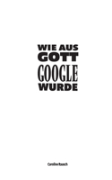 Wie aus Gott Google wurde