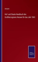 Hof- und Staats-Handbuch des Großherzogtums Hessen für das Jahr 1863