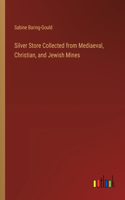 Silver Store Collected from Mediaeval, Christian, and Jewish Mines