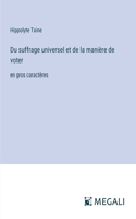 Du suffrage universel et de la manière de voter