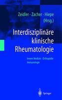 Interdisziplinare Klinische Rheumatologie: Innere Medizin. Orthopadie. Immunologie