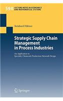 Strategic Supply Chain Management in Process Industries