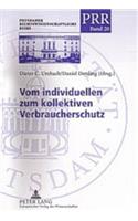 Vom Individuellen Zum Kollektiven Verbraucherschutz