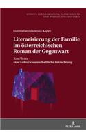 Literarisierung der Familie im oesterreichischen Roman der Gegenwart