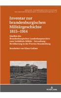 Inventar zur brandenburgischen Militaergeschichte 1815-1914