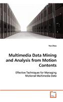 Multimedia Data Mining and Analysis from Motion Contents