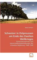 Schweizer in Ostpreussen am Ende des Zweiten Weltkrieges