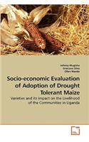 Socio-economic Evaluation of Adoption of Drought Tolerant Maize