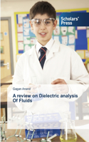 review on Dielectric analysis Of Fluids