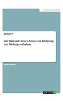 Der Rational-Choice-Ansatz zur Erklärung von Bildungsverhalten: (German)