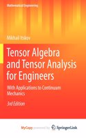 Tensor Algebra and Tensor Analysis for Engineers