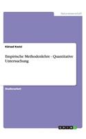 Empirische Methodenlehre - Quantitative Untersuchung