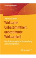 Wirksame Unbestimmtheit, Unbestimmte Wirksamkeit