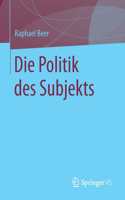 Die Politik Des Subjekts