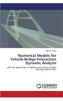 Numerical Models for Vehicle-Bridge Interaction Dynamic Analysis