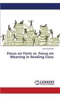 Focus on Form vs. Focus on Meaning in Reading Class